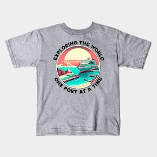 Exploring the World, One Port at a Time Kids T-Shirt